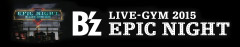 Bfz LIVE-GYM 2015 -EPIC NIGHT-
